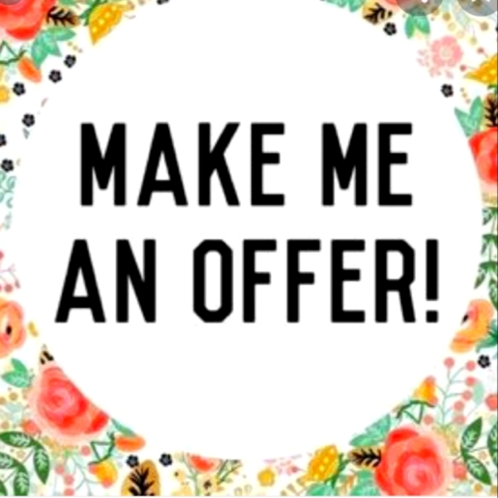 Make me a offer, all offers welcome!